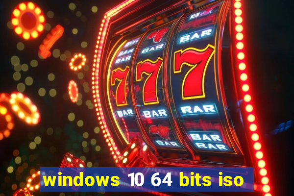 windows 10 64 bits iso